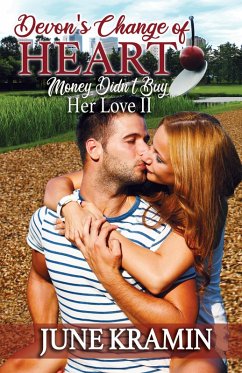 Devon's Change of Heart (Money Didn't Buy Her Love, #2) (eBook, ePUB) - Kramin, June