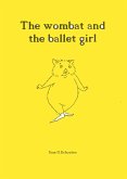 The wombat and the ballet girl (eBook, ePUB)