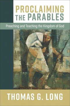 Proclaiming the Parables (eBook, ePUB) - Long, Thomas G.