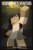 Herobrine's Hunters Book 2 (eBook, ePUB) Herobrine's Hunters Book 2 (eBook, ePUB)