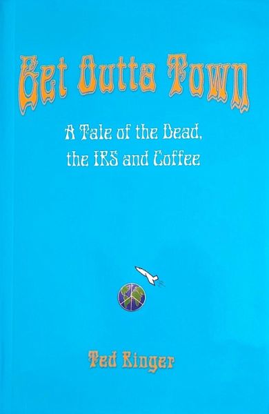 Get Outta Town: A Tale of the Dead, the IRS and Coffee (eBook, ePUB)