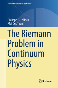 The Riemann Problem in Continuum Physics (eBook, PDF) - LeFloch, Philippe G.; Thanh, Mai Duc