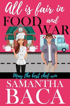 All Is Fair In Food And War (eBook, ePUB) - Baca, Samantha