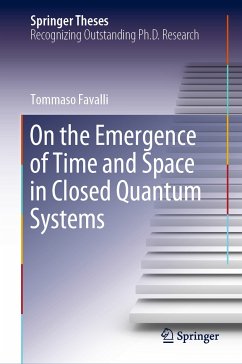 On the Emergence of Time and Space in Closed Quantum Systems (eBook, PDF) - Favalli, Tommaso