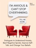 I'm Anxious and Can't Stop Overthinking. (eBook, ePUB)