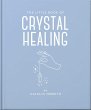 The Little Book of Crystal Healing... - Bild 1