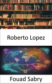 Roberto Lopez (eBook, ePUB)