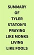 Summary of Tyler Staton's Praying Like... - Bild 1