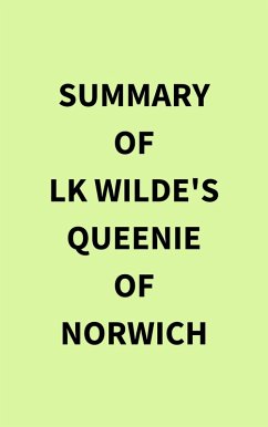 Summary of LK Wilde's Queenie of Norwich (eBook, ePUB) - IRB Media