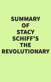 Summary of Stacy Schiff's The Revolutionary (eBook, ePUB)