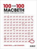 100 for 100 - Macbeth: 100 days. 100 revision activities (eBook, ePUB)