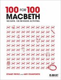 100 for 100 - Macbeth: 100 days. 100 revision activities (eBook, ePUB) 100 for 100 - Macbeth: 100 days. 100 revision activities (eBook, ePUB)