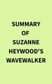 Summary of Suzanne Heywood's Wavewalker (eBook, ePUB)