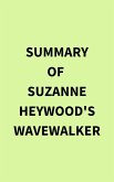 Summary of Suzanne Heywood's Wavewalker (eBook, ePUB) Summary of Suzanne Heywood's Wavewalker (eBook, ePUB)