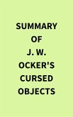 Summary of J. W. Ocker's Cursed Objects (eBook, ePUB)