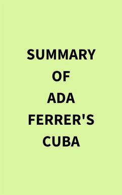 Cover Summary of Ada Ferrer's Cuba (eBook, ePUB)