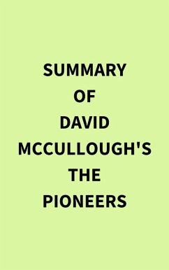 Summary of David McCullough's The Pioneers (eBook, ePUB) - IRB Media