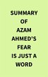 Summary of Azam Ahmed's Fear Is Just a... - Bild 1