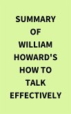 Summary of William Howard's How to Talk Effectively (eBook, ePUB)