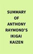 Summary of Anthony Raymond's Ikigai... - Bild 1