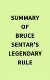Summary of Bruce Sentar's Legendary Rule (eBook, ePUB)