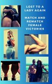 Lost to a Lady Again. Match and Rematch Female Victories (eBook, ePUB)