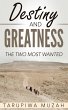 Destiny and Greatness (eBook, ePUB) - Bild 1