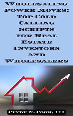 Cover Wholesaling Power Moves: Top Cold Calling Scripts for Real Estate Investors and Wholesalers (eBook, ePUB)