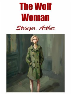 The Wolf Woman (eBook, ePUB) - Stringer, Arthur