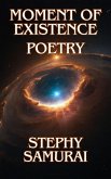 Moment of Existence: Poetry (eBook, ePUB)