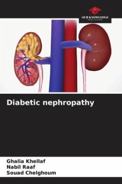 Diabetic nephropathy - KHELLAF, Ghalia;Raaf, Nabil;CHELGHOUM, SOUAD