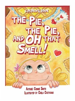 The Pie, The Pie and Oh That Smell! - Smith, Connie