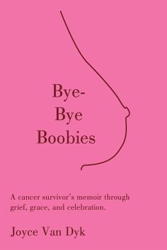 Bye-Bye Boobies - Dyk, Joyce van