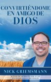 Convirtiéndome en Amigo de Dios (eBook, ePUB)