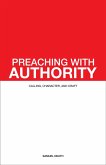 Preaching with Authority: Calling, Character, and Craft (Ministry & Leadership Development, #1) (eBook, ePUB)