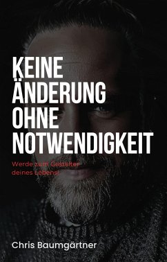 Keine Änderung ohne Notwendigkeit (eBook, ePUB) - Baumgärtner, Chris