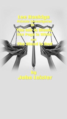 Cover Lee Hacklyn Private Investigator in The Ink is Black, The Page is White and The Blood is Red (eBook, ePUB)