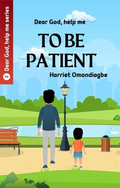 God Help Me To Be Patient (God Help Me series, #2) (eBook, ePUB) - Omondiagbe, Harriet