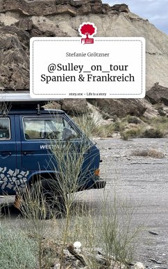 @Sulley_on_tour Spanien & Frankreich. Life is a Story - story.one - Grötzner, Stefanie