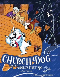 Church Dog and the World's First Zoo - Mattes, Tracy