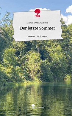 Der letzte Sommer. Life is a Story - story.one - Khaikova, Zlataslava