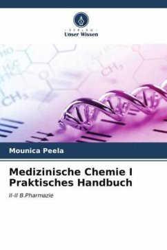 Medizinische Chemie I Praktisches Handbuch - Peela, Mounica