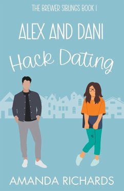 Alex and Dani Hack Dating - Richards, Amanda