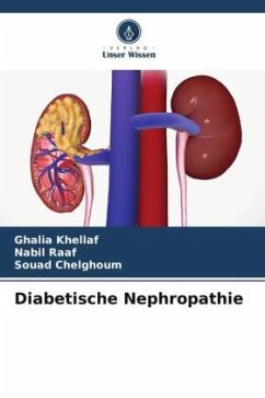 Diabetische Nephropathie - KHELLAF, Ghalia;Raaf, Nabil;CHELGHOUM, SOUAD