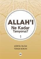 Allahi Ne Kadar Taniyoruz 1 - sair'ül islam Yunus Kokan, Sairül