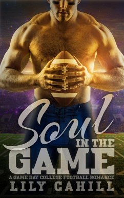 Cover Soul in the Game (A Game Day College Football Romance, #3) (eBook, ePUB)