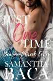 Just One Time (Beaumont Creek, #1) (eBook, ePUB)