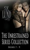 The Unrestrained Series Collection Volume Three (The Unrestrained Series Collections, #3) (eBook, ePUB)