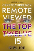 Cryptocurrency Remote Viewed: The Top Twelve (2nd Edition) (eBook, ePUB)