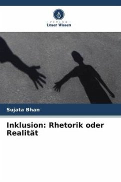 Inklusion: Rhetorik oder Realität - Bhan, Sujata